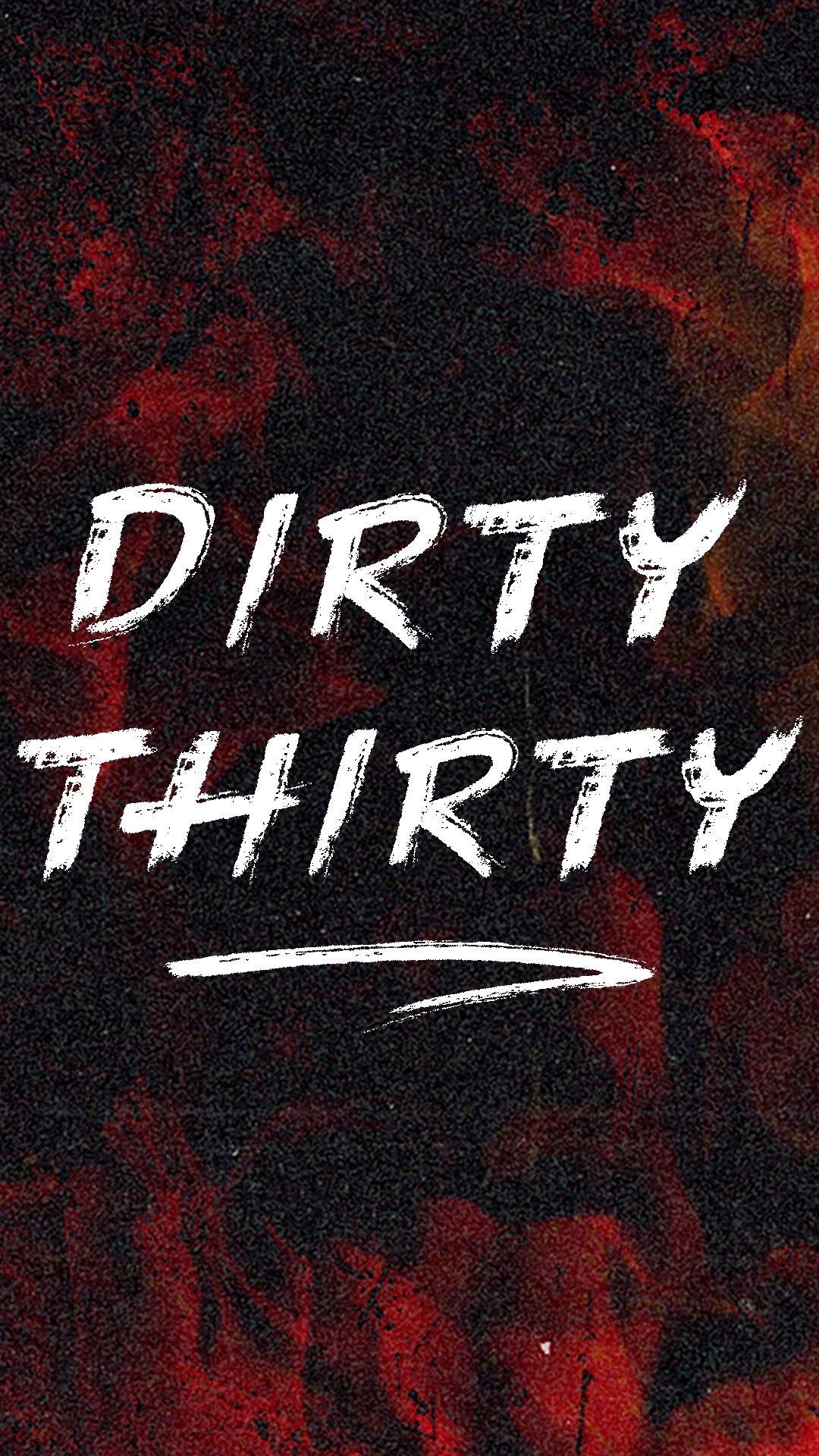 Dirty Thirty